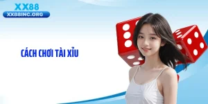 Cách Chơi Tài Xỉu Tại XX88 - Bí Quyết Đọc Cầu Cực Chuẩn