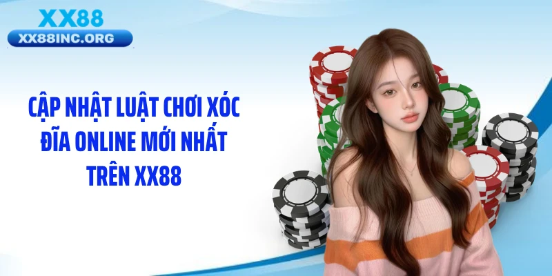 Cập nhật luật chơi xóc đĩa online mới nhất trên XX88