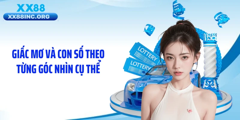 Giấc mơ và con số theo từng góc nhìn cụ thể