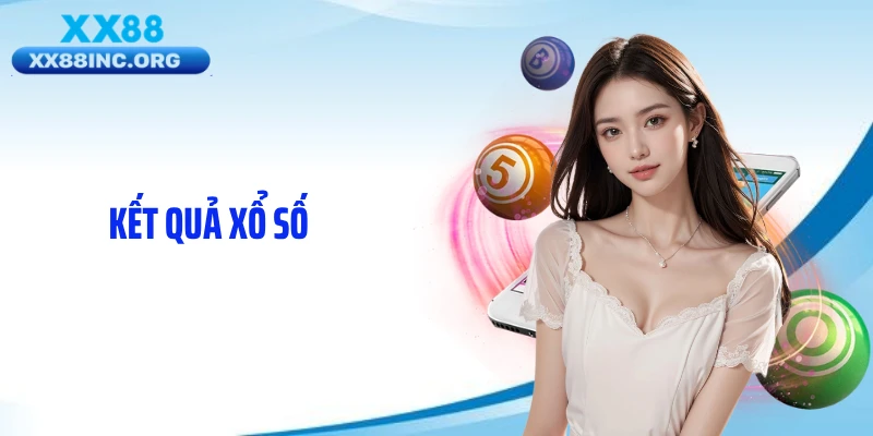 Kết Quả Xổ Số Mỗi Ngày: Theo Dõi Nhanh, Chuẩn Trên XX88