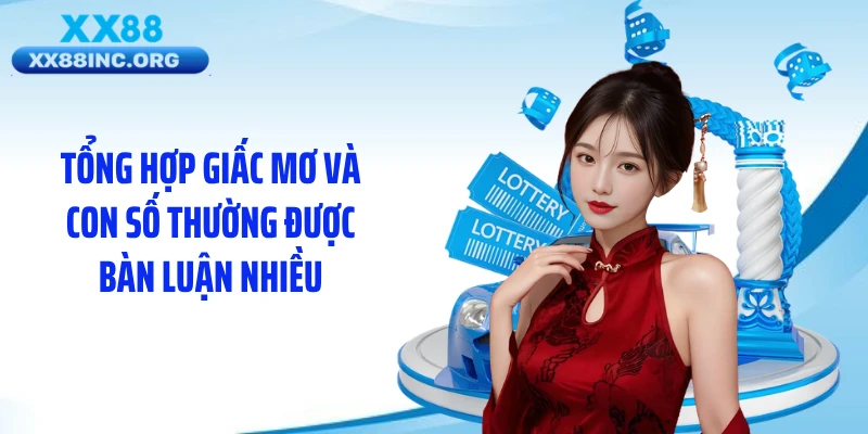 Tổng hợp giấc mơ và con số thường được bàn luận nhiều