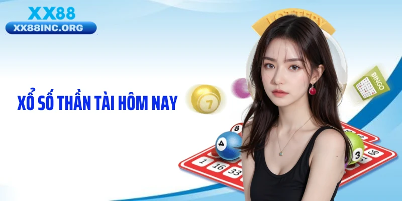Xổ Số Thần Tài Hôm Nay - Tăng Nhiệt Với Phiên Quay Cực Cuốn